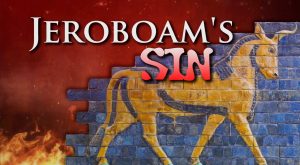 El pecado de Jeroboam (3)
